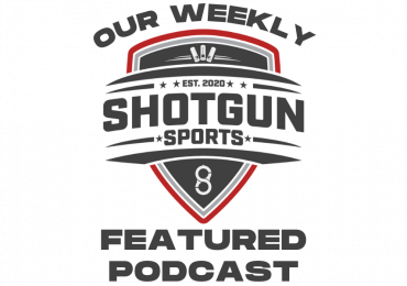 Our Weekly Shotgun Sports Featured Podcast